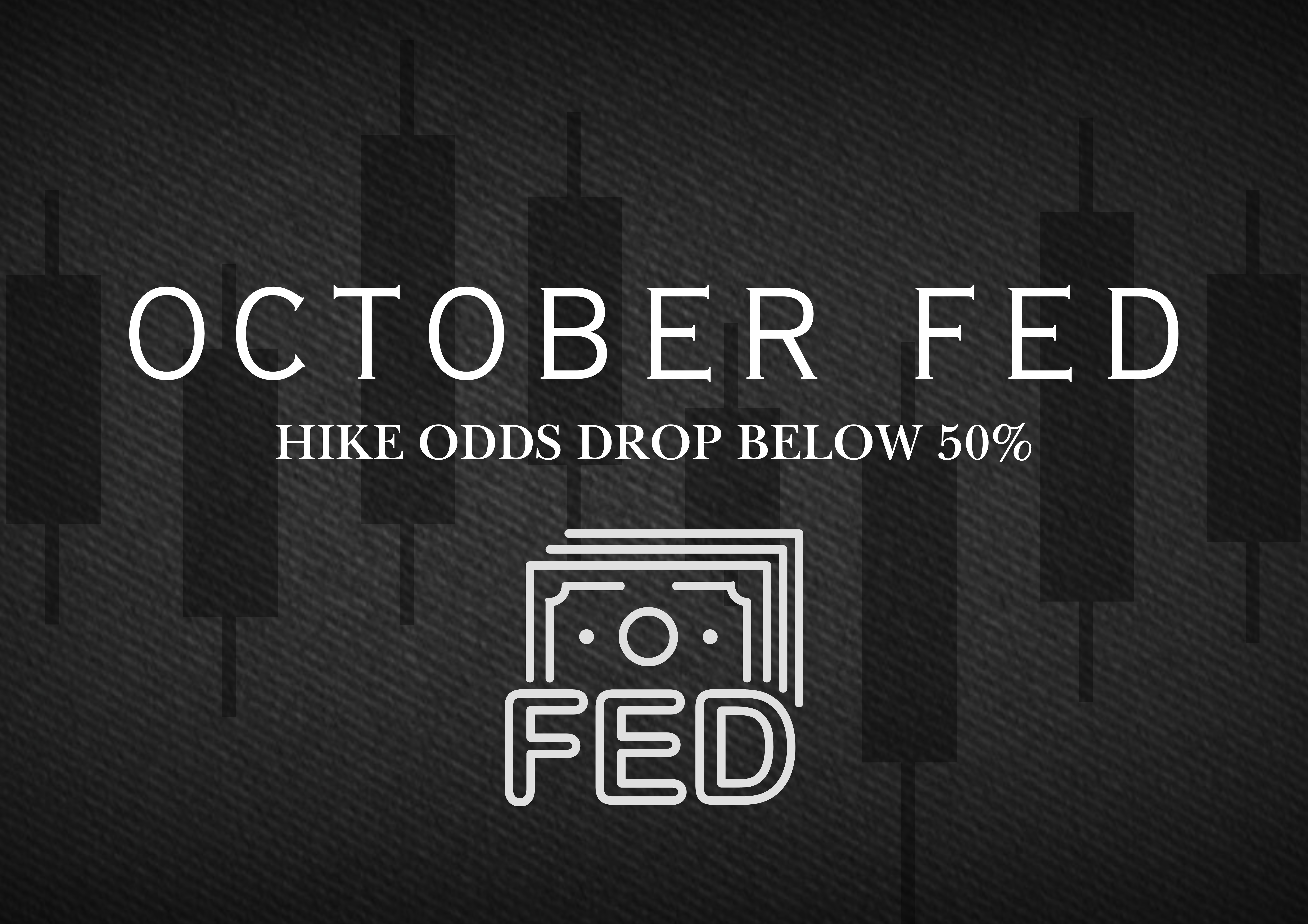 October Fed Hike Odds Drop Below 50% After Softer Data